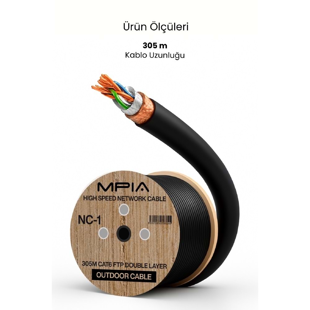 MPIA NC-1 OFC 305 Metre / 0.57mm CAT6 FTP Çift Katmanlı Dış Ortam İnternet Kablosu